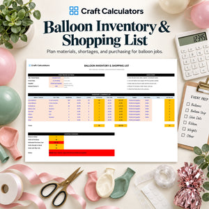 Balloon Inventory & Shopping List spreadsheet by Craft Calculators for balloon decorators