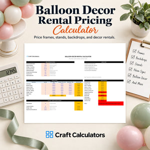Balloon Decor Rental Pricing Calculator spreadsheet by Craft Calculators for balloon decorators