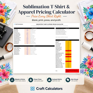 Sublimation T-Shirt & Apparel Pricing Calculator spreadsheet by Craft Calculators for sublimation sellers