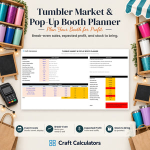 Tumbler Market & Pop-Up Booth Planner spreadsheet by Craft Calculators for tumbler makers